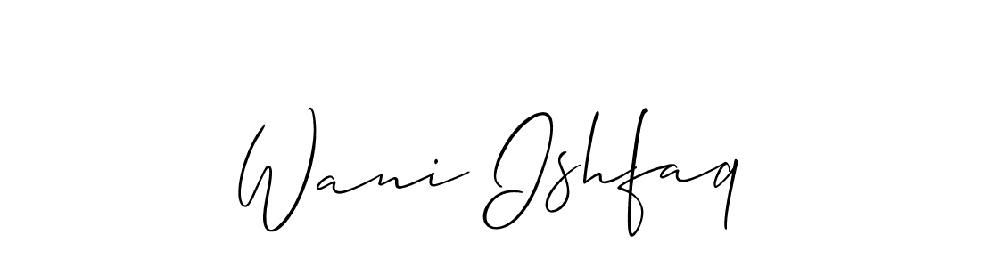 Design your own signature with our free online signature maker. With this signature software, you can create a handwritten (Allison_Script) signature for name Wani Ishfaq. Wani Ishfaq signature style 2 images and pictures png