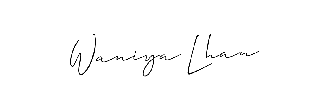 You should practise on your own different ways (Allison_Script) to write your name (Waniya Lhan) in signature. don't let someone else do it for you. Waniya Lhan signature style 2 images and pictures png