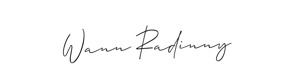 Make a short Wann Radinny signature style. Manage your documents anywhere anytime using Allison_Script. Create and add eSignatures, submit forms, share and send files easily. Wann Radinny signature style 2 images and pictures png