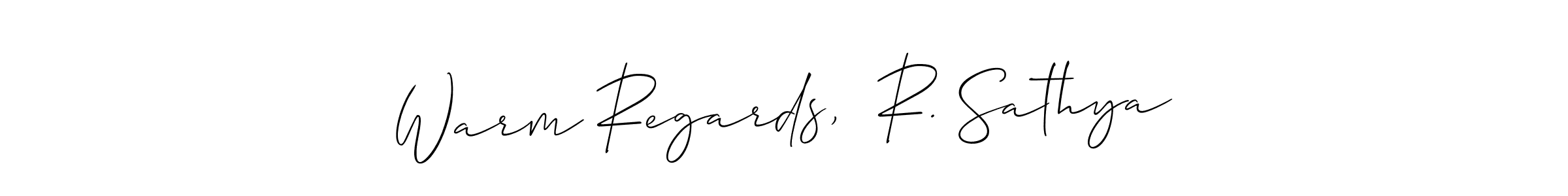 Make a beautiful signature design for name Warm Regards,  R. Sathya. Use this online signature maker to create a handwritten signature for free. Warm Regards,  R. Sathya signature style 2 images and pictures png