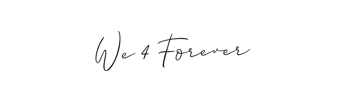 How to make We 4 Forever name signature. Use Allison_Script style for creating short signs online. This is the latest handwritten sign. We 4 Forever signature style 2 images and pictures png