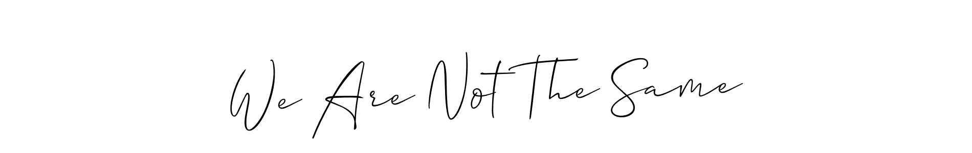 How to make We Are Not The Same name signature. Use Allison_Script style for creating short signs online. This is the latest handwritten sign. We Are Not The Same signature style 2 images and pictures png
