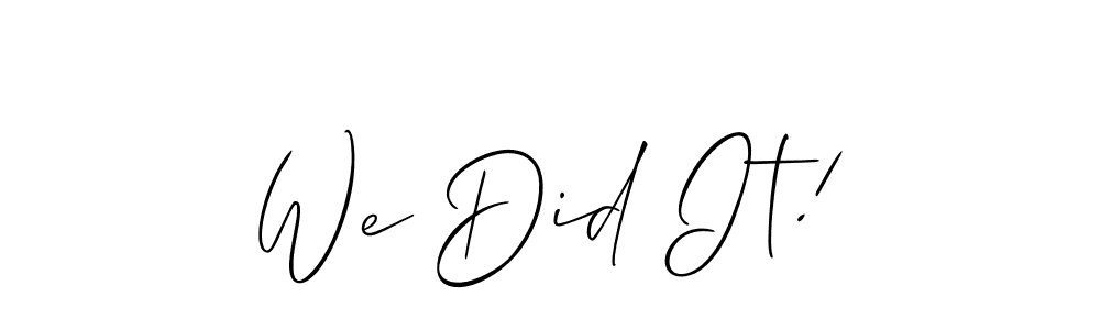 How to make We Did It! name signature. Use Allison_Script style for creating short signs online. This is the latest handwritten sign. We Did It! signature style 2 images and pictures png