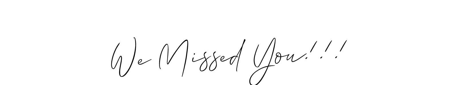 This is the best signature style for the We Missed You!!! name. Also you like these signature font (Allison_Script). Mix name signature. We Missed You!!! signature style 2 images and pictures png