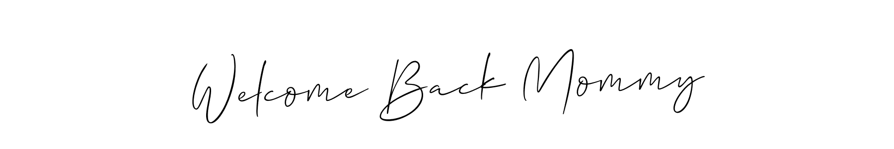 Make a beautiful signature design for name Welcome Back Mommy. With this signature (Allison_Script) style, you can create a handwritten signature for free. Welcome Back Mommy signature style 2 images and pictures png