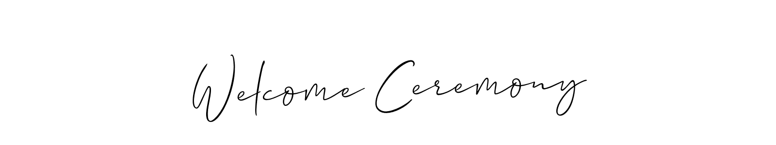 Make a beautiful signature design for name Welcome Ceremony. With this signature (Allison_Script) style, you can create a handwritten signature for free. Welcome Ceremony signature style 2 images and pictures png