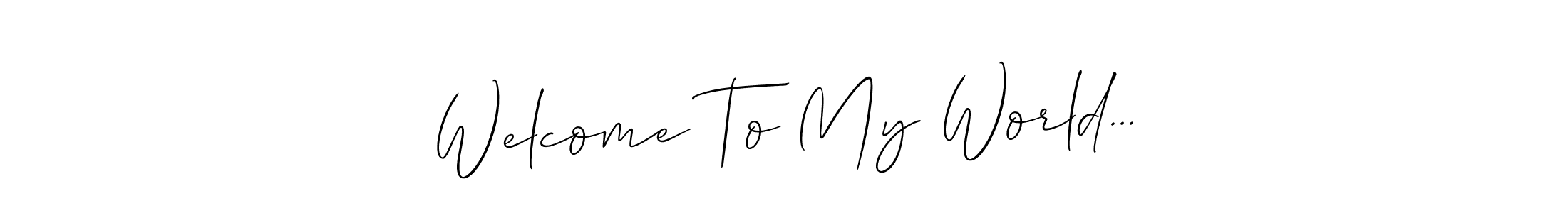 Best and Professional Signature Style for Welcome To My World.... Allison_Script Best Signature Style Collection. Welcome To My World... signature style 2 images and pictures png