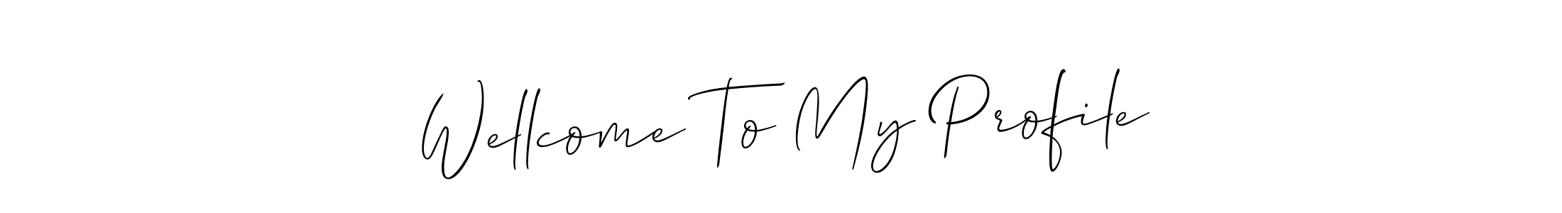 This is the best signature style for the Wellcome To My Profile name. Also you like these signature font (Allison_Script). Mix name signature. Wellcome To My Profile signature style 2 images and pictures png