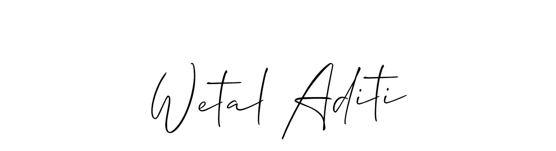 Wetal Aditi stylish signature style. Best Handwritten Sign (Allison_Script) for my name. Handwritten Signature Collection Ideas for my name Wetal Aditi. Wetal Aditi signature style 2 images and pictures png