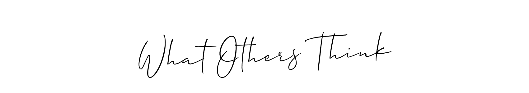 Also You can easily find your signature by using the search form. We will create What Others Think name handwritten signature images for you free of cost using Allison_Script sign style. What Others Think signature style 2 images and pictures png