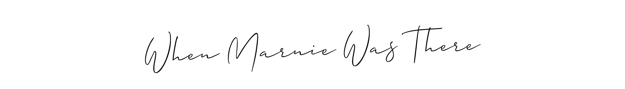 Make a beautiful signature design for name When Marnie Was There. Use this online signature maker to create a handwritten signature for free. When Marnie Was There signature style 2 images and pictures png