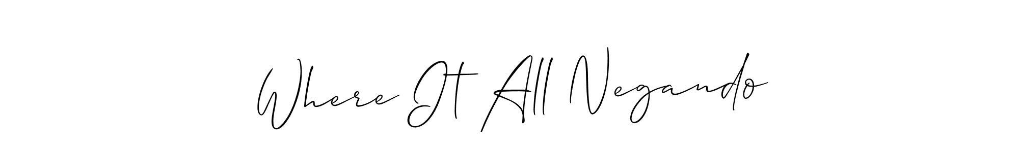 Create a beautiful signature design for name Where It All Negando. With this signature (Allison_Script) fonts, you can make a handwritten signature for free. Where It All Negando signature style 2 images and pictures png