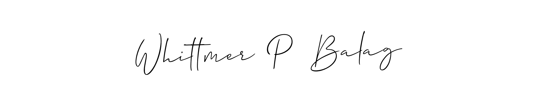 You should practise on your own different ways (Allison_Script) to write your name (Whittmer  P  Balag) in signature. don't let someone else do it for you. Whittmer  P  Balag signature style 2 images and pictures png