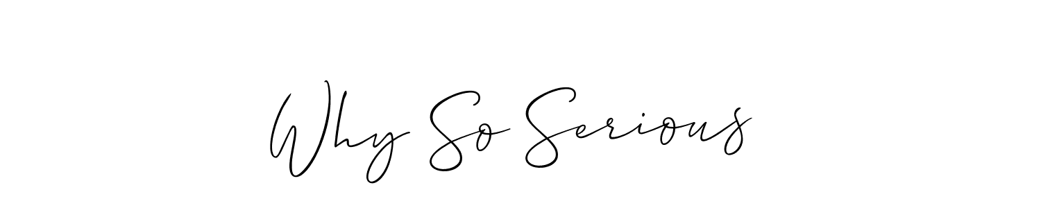 Make a beautiful signature design for name Why So Serious . With this signature (Allison_Script) style, you can create a handwritten signature for free. Why So Serious  signature style 2 images and pictures png