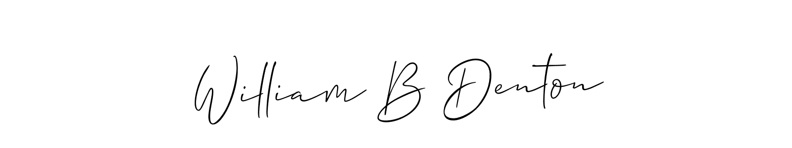 William B Denton stylish signature style. Best Handwritten Sign (Allison_Script) for my name. Handwritten Signature Collection Ideas for my name William B Denton. William B Denton signature style 2 images and pictures png