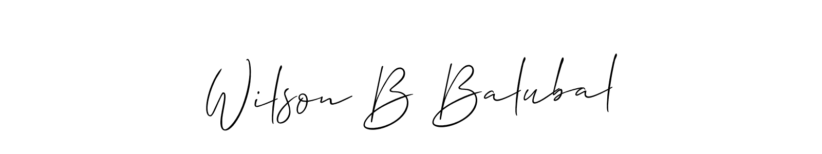 See photos of Wilson B Balubal official signature by Spectra . Check more albums & portfolios. Read reviews & check more about Allison_Script font. Wilson B Balubal signature style 2 images and pictures png