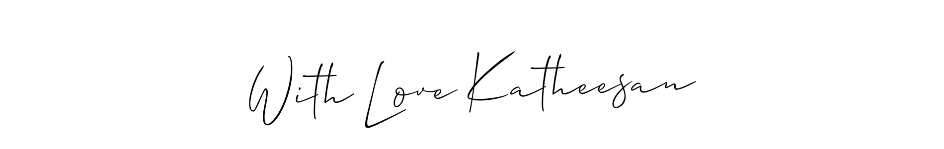 Make a beautiful signature design for name With Love Katheesan. Use this online signature maker to create a handwritten signature for free. With Love Katheesan signature style 2 images and pictures png