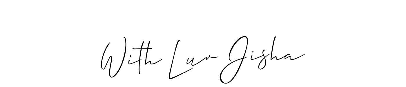 Also we have With Luv Jisha name is the best signature style. Create professional handwritten signature collection using Allison_Script autograph style. With Luv Jisha signature style 2 images and pictures png