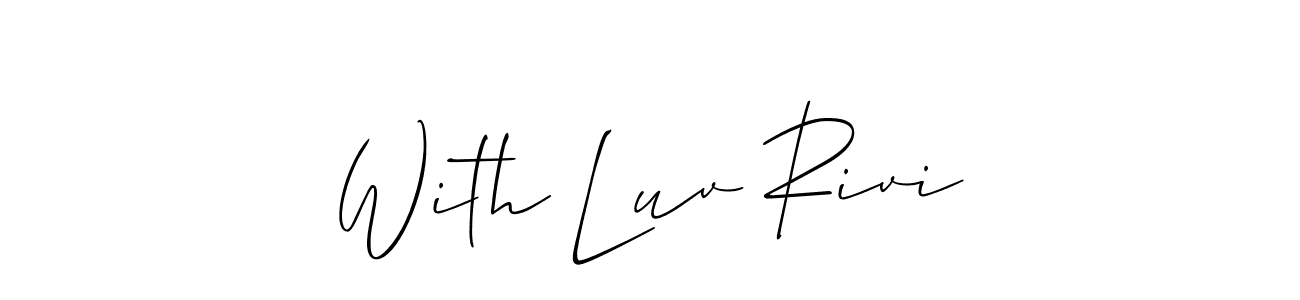 Make a beautiful signature design for name With Luv Rivi. With this signature (Allison_Script) style, you can create a handwritten signature for free. With Luv Rivi signature style 2 images and pictures png