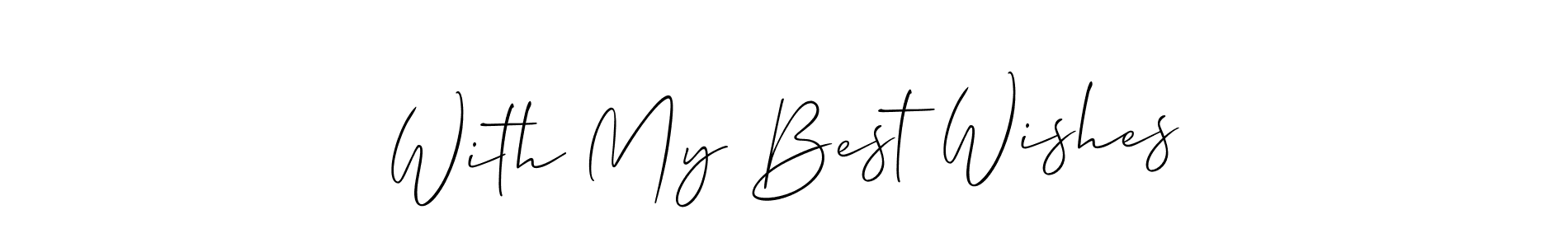 See photos of With My Best Wishes official signature by Spectra . Check more albums & portfolios. Read reviews & check more about Allison_Script font. With My Best Wishes signature style 2 images and pictures png