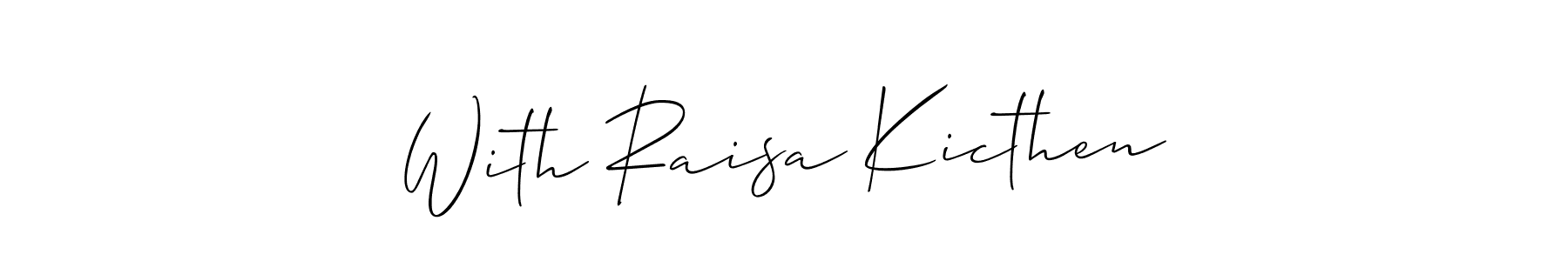 You can use this online signature creator to create a handwritten signature for the name With Raisa Kicthen. This is the best online autograph maker. With Raisa Kicthen signature style 2 images and pictures png
