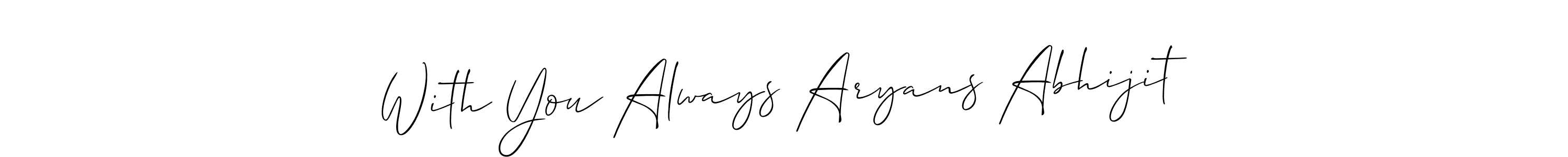 Similarly Allison_Script is the best handwritten signature design. Signature creator online .You can use it as an online autograph creator for name With You Always Aryans Abhijit. With You Always Aryans Abhijit signature style 2 images and pictures png