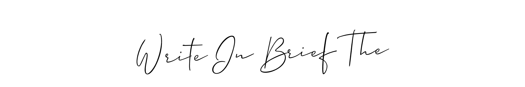 Similarly Allison_Script is the best handwritten signature design. Signature creator online .You can use it as an online autograph creator for name Write In Brief The. Write In Brief The signature style 2 images and pictures png