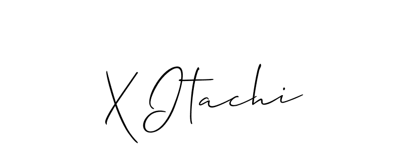 You should practise on your own different ways (Allison_Script) to write your name (X Itachi) in signature. don't let someone else do it for you. X Itachi signature style 2 images and pictures png