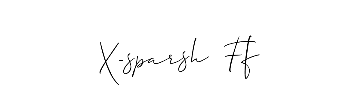 X-sparsh  Ff stylish signature style. Best Handwritten Sign (Allison_Script) for my name. Handwritten Signature Collection Ideas for my name X-sparsh  Ff. X-sparsh  Ff signature style 2 images and pictures png