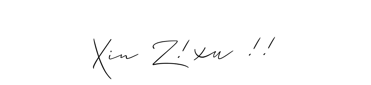 Best and Professional Signature Style for Xin  Z!xu  !!. Allison_Script Best Signature Style Collection. Xin  Z!xu  !! signature style 2 images and pictures png