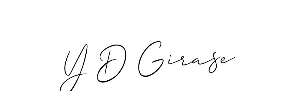 Use a signature maker to create a handwritten signature online. With this signature software, you can design (Allison_Script) your own signature for name Y D Girase. Y D Girase signature style 2 images and pictures png