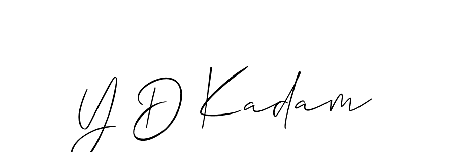 You should practise on your own different ways (Allison_Script) to write your name (Y D Kadam) in signature. don't let someone else do it for you. Y D Kadam signature style 2 images and pictures png