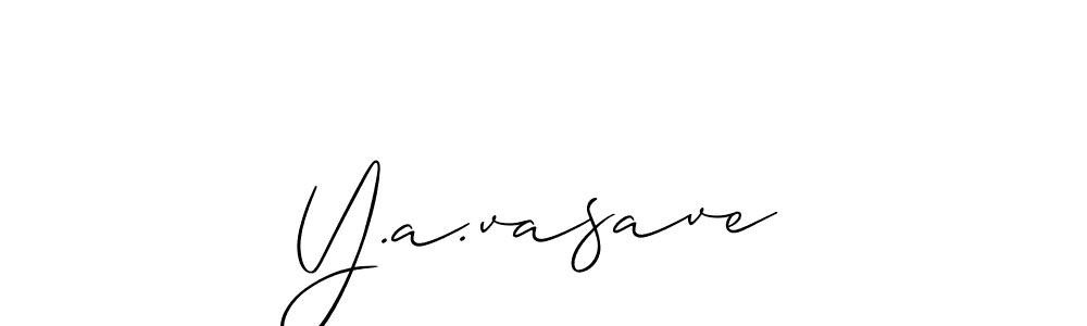 You should practise on your own different ways (Allison_Script) to write your name (Y.a.vasave) in signature. don't let someone else do it for you. Y.a.vasave signature style 2 images and pictures png