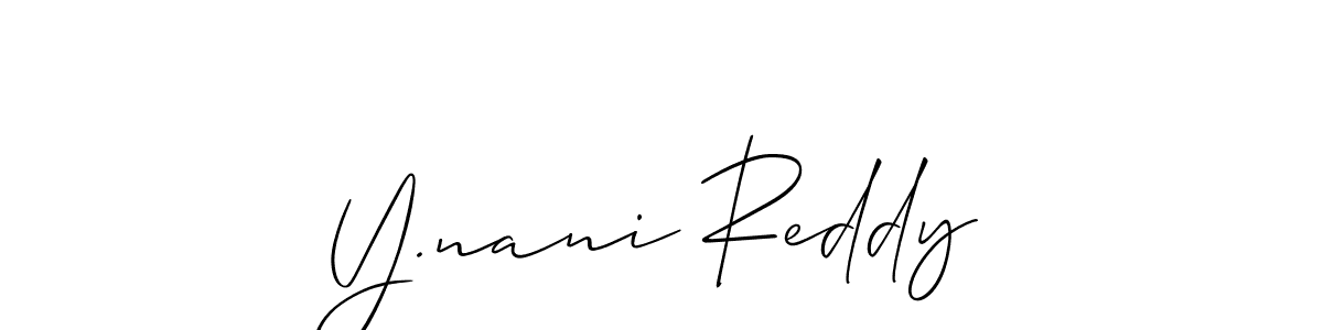 Design your own signature with our free online signature maker. With this signature software, you can create a handwritten (Allison_Script) signature for name Y.nani Reddy. Y.nani Reddy signature style 2 images and pictures png