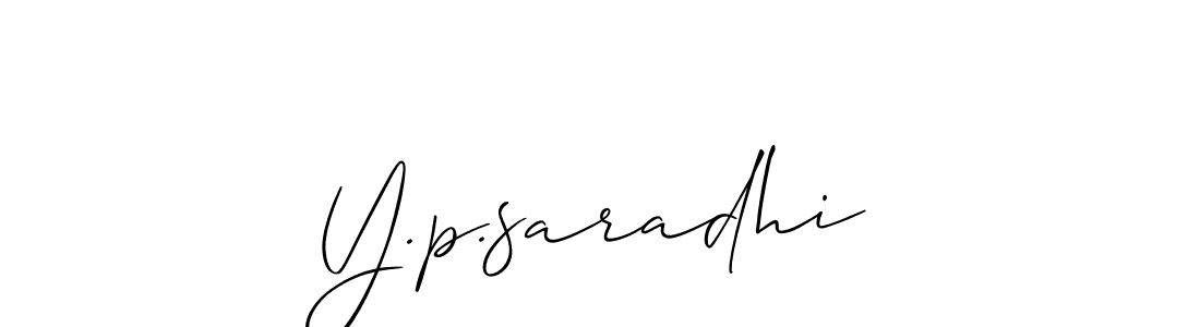 Best and Professional Signature Style for Y.p.saradhi. Allison_Script Best Signature Style Collection. Y.p.saradhi signature style 2 images and pictures png