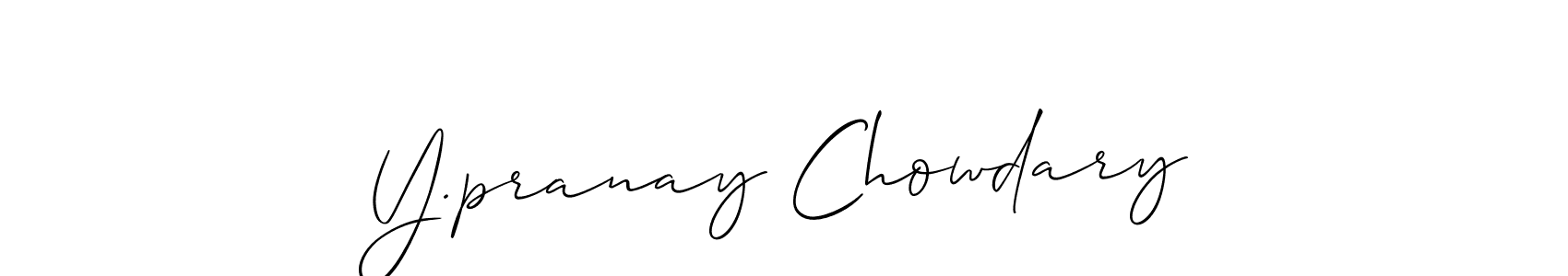 Y.pranay Chowdary stylish signature style. Best Handwritten Sign (Allison_Script) for my name. Handwritten Signature Collection Ideas for my name Y.pranay Chowdary. Y.pranay Chowdary signature style 2 images and pictures png