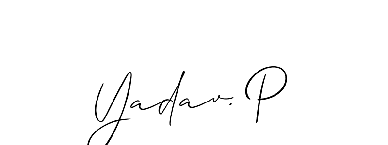 Check out images of Autograph of Yadav. P name. Actor Yadav. P Signature Style. Allison_Script is a professional sign style online. Yadav. P signature style 2 images and pictures png