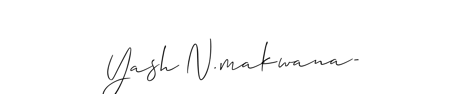 You should practise on your own different ways (Allison_Script) to write your name (Yash N.makwana-) in signature. don't let someone else do it for you. Yash N.makwana- signature style 2 images and pictures png