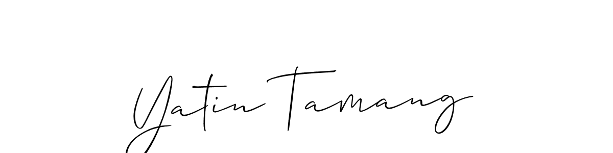 Make a beautiful signature design for name Yatin Tamang. With this signature (Allison_Script) style, you can create a handwritten signature for free. Yatin Tamang signature style 2 images and pictures png