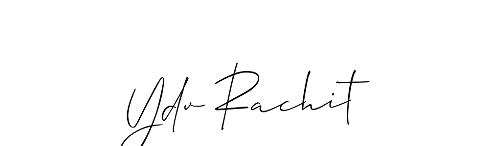 How to make Ydv Rachit signature? Allison_Script is a professional autograph style. Create handwritten signature for Ydv Rachit name. Ydv Rachit signature style 2 images and pictures png