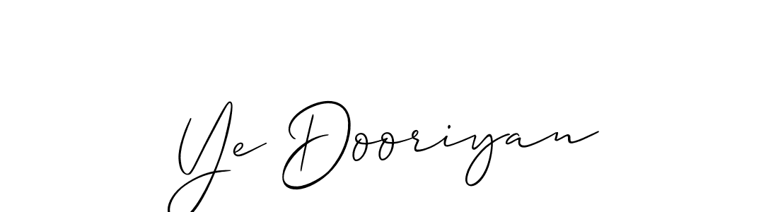 How to make Ye Dooriyan signature? Allison_Script is a professional autograph style. Create handwritten signature for Ye Dooriyan name. Ye Dooriyan signature style 2 images and pictures png