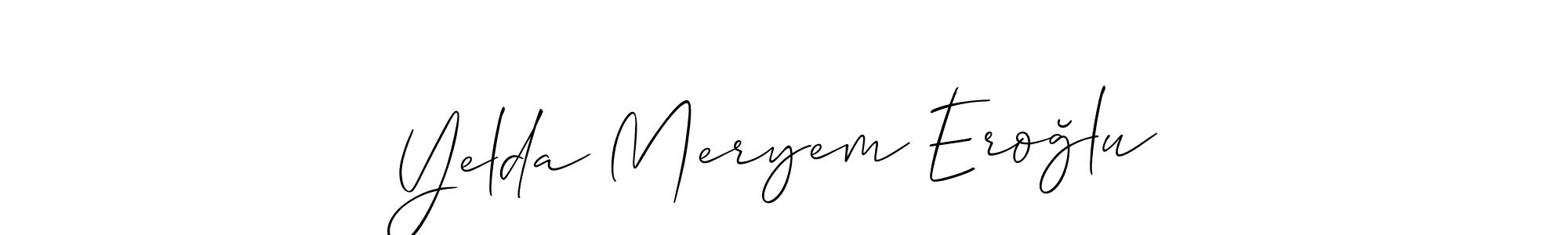 Make a short Yelda Meryem Eroğlu signature style. Manage your documents anywhere anytime using Allison_Script. Create and add eSignatures, submit forms, share and send files easily. Yelda Meryem Eroğlu signature style 2 images and pictures png