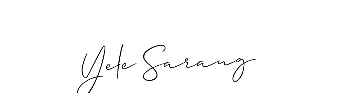 Design your own signature with our free online signature maker. With this signature software, you can create a handwritten (Allison_Script) signature for name Yele Sarang. Yele Sarang signature style 2 images and pictures png