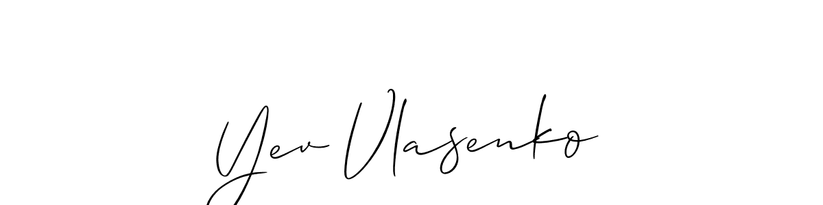 Make a beautiful signature design for name Yev Vlasenko. With this signature (Allison_Script) style, you can create a handwritten signature for free. Yev Vlasenko signature style 2 images and pictures png