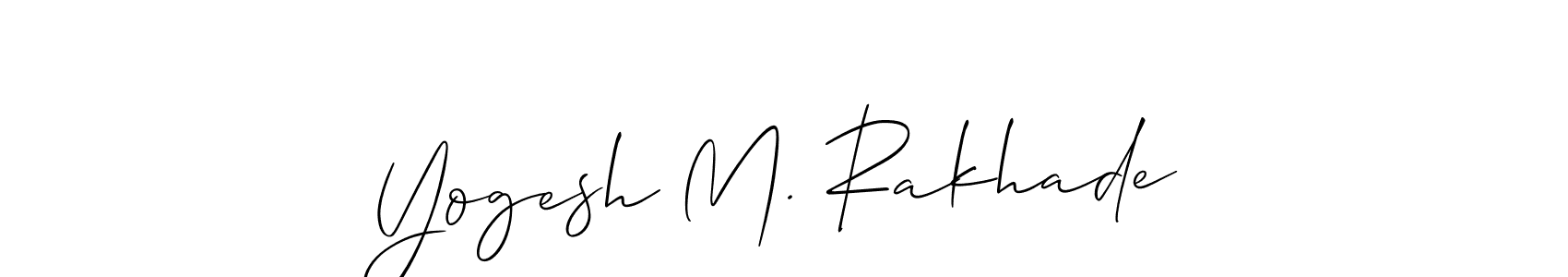 This is the best signature style for the Yogesh M. Rakhade name. Also you like these signature font (Allison_Script). Mix name signature. Yogesh M. Rakhade signature style 2 images and pictures png