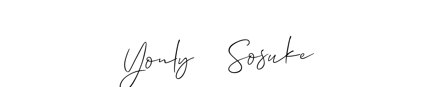 Make a beautiful signature design for name Yonly    Sosuke. With this signature (Allison_Script) style, you can create a handwritten signature for free. Yonly    Sosuke signature style 2 images and pictures png