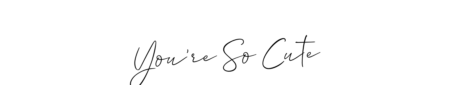 Allison_Script is a professional signature style that is perfect for those who want to add a touch of class to their signature. It is also a great choice for those who want to make their signature more unique. Get You’re So Cute name to fancy signature for free. You’re So Cute signature style 2 images and pictures png