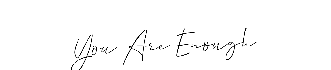 Best and Professional Signature Style for You Are Enough. Allison_Script Best Signature Style Collection. You Are Enough signature style 2 images and pictures png