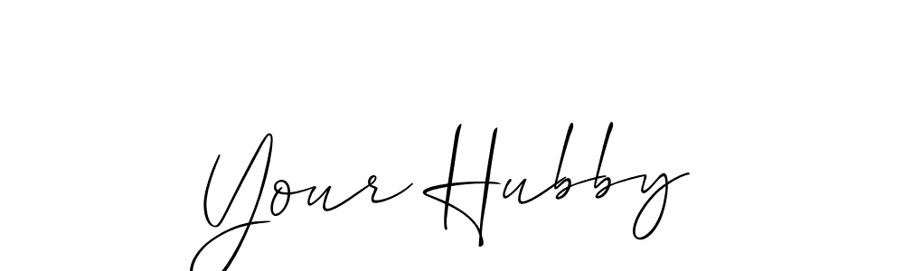 Design your own signature with our free online signature maker. With this signature software, you can create a handwritten (Allison_Script) signature for name Your Hubby. Your Hubby signature style 2 images and pictures png