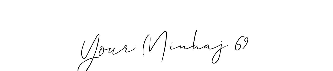 Make a beautiful signature design for name Your Minhaj 69. With this signature (Allison_Script) style, you can create a handwritten signature for free. Your Minhaj 69 signature style 2 images and pictures png